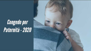 Scopri di pi&ugrave; sull'articolo Congedo per paternit&agrave; 2020.